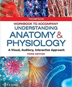 Understanding Anatomy & Physiology A Visual Auditory Interactive Approach 3rd Ed