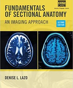 Fundamentals of Sectional Anatomy An Imaging Approach 2nd Edition