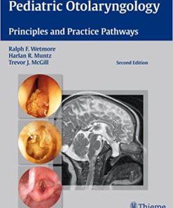 Pediatric Otolaryngology Principles and Practice Pathways 2nd Edition