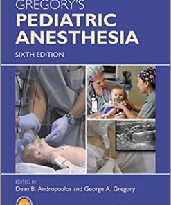 Gregorys Pediatric Anesthesia 6th Ed