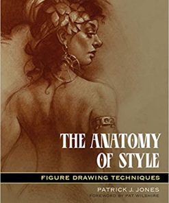 The Anatomy of Style Figure Drawing Techniques