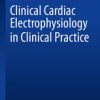Clinical Cardiac Electrophysiology in Clinical Practice