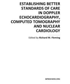 Establishing Better Standards of Care in Doppler Echocardiography Computed Tomography and Nuclear Cardiology
