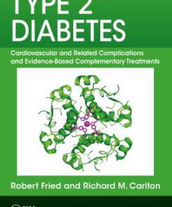 Type 2 Diabetes Cardiovascular and Related Complications and Evidence Based Complementary Treatments