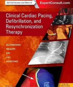 Clinical Cardiac Pacing Defibrillation and Resynchronization Therapy 5th Ed