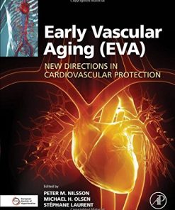 Early Vascular Aging EVA New Directions in Cardiovascular Protection