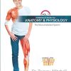 Introduction to Anatomy & Physiology The Musculoskeletal System Vol 1