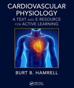 Cardiovascular Physiology A Text and E Resource for Active Learning