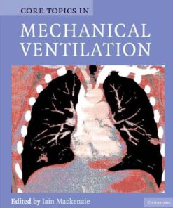 Core Topics in Mechanical Ventilation