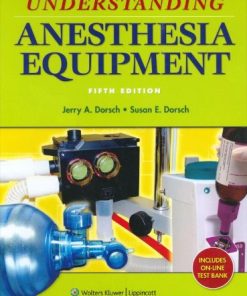 Understanding Anesthesia Equipment 5th Ed