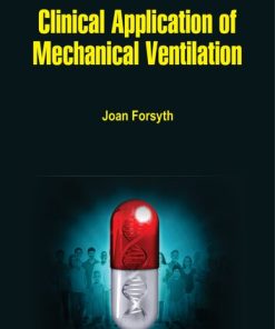 Clinical Application Of Mechanical Ventilation By Joan Forsyth