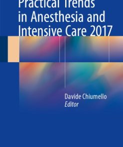 Practical Trends in Anesthesia and Intensive Care 2017