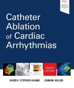 Catheter Ablation of Cardiac Arrhythmias 4th Ed