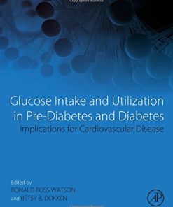 Glucose Intake and Utilization in Pre Diabetes and Diabetes Implications for Cardiovascular Disease