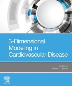 3 Dimensional Modeling in Cardiovascular Disease