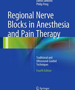 Regional Nerve Blocks in Anesthesia and Pain Therapy Traditional and Ultrasound Guided Techniques Traditional and Ultrasound Guided Techniques 4th Edition