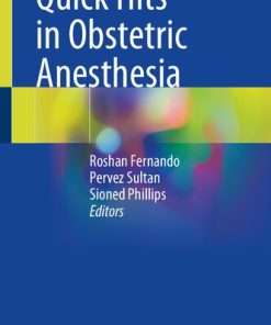 Quick Hits in Obstetric Anesthesia