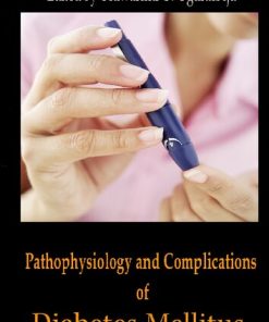 Pathophysiology and Complications of Diabetes Mellitus