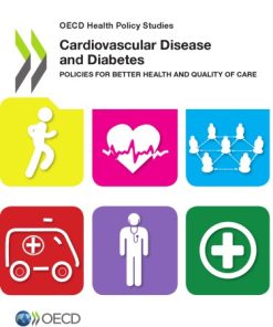 Cardiovascular Disease And Diabetes Policies For Better Health And Quality Of Care OECD Health Policy Studies