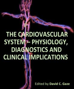 The Cardiovascular System Physiology Diagnostics and Clinical Implications