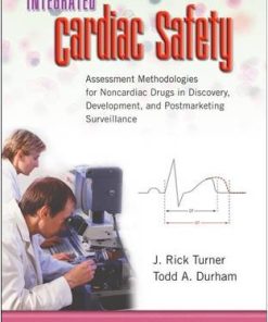 Integrated Cardiac Safety Assessment Methodologies for Noncardiac Drugs in Discovery Development and Postmarketing Surveillance