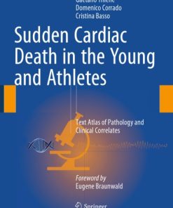 Sudden Cardiac Death in the Young and Athletes Text Atlas of Pathology and Clinical Correlates