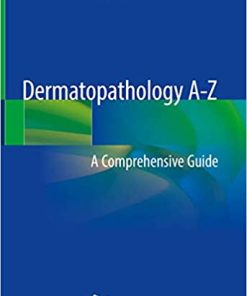 Dermatopathology A Z A Comprehensive Guide