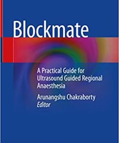 Blockmate A Practical Guide for Ultrasound Guided Regional Anaesthesia