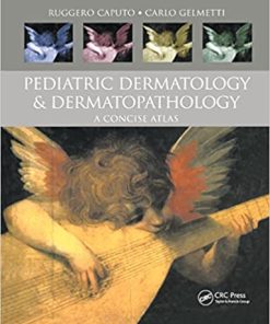Pediatric Dermatology and Dermatopathology A Concise Atlas