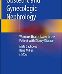 Obstetric and Gynecologic Nephrology Womens Health Issues in the Patient With Kidney Disease