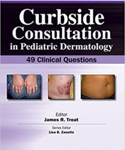 Curbside Consultation in Pediatric Dermatology 49 Clinical Questions