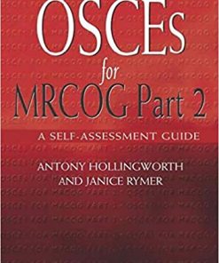 OSCEs for MRCOG Part 2 A Self Assessment Guide