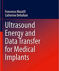 Ultrasound Energy and Data Transfer for Medical Implants
