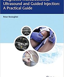 Diagnostic Musculoskeletal Ultrasound and Guided Injection A Practical Guide