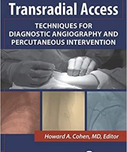 Transradial Access Techniques for Diagnostic Angiography and Percutaneous Intervention