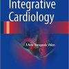 Integrative Cardiology A New Therapeutic Vision