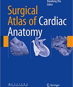 Surgical Atlas of Cardiac Anatomy