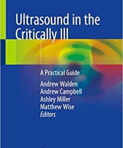 Ultrasound in the Critically Ill A Practical Guide