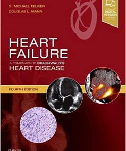Heart Failure A Companion to Braunwalds Heart Disease 4th Ed