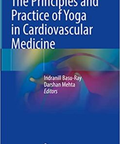 The Principles and Practice of Yoga in Cardiovascular Medicine