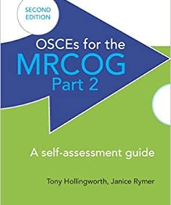 OSCEs for the MRCOG Part 2 A Self Assessment Guide