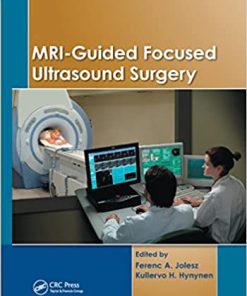 MRI Guided Focused Ultrasound Surgery