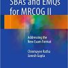SBAs and EMQs for MRCOG II Addressing the New Exam Format