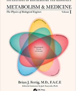 Metabolism and Medicine The Physics of Biological Engines Volume 1
