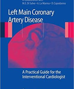 Left Main Coronary Artery Disease A Practical Guide for the Interventional Cardiologist