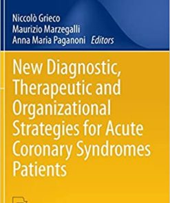 New Diagnostic Therapeutic and Organizational Strategies for Acute Coronary Syndromes Patients