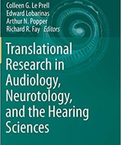 Translational Research in Audiology Neurotology and the Hearing Sciences