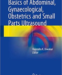 Basics of Abdominal Gynaecological Obstetrics and Small Parts Ultrasound