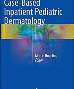 Case Based Inpatient Pediatric Dermatology