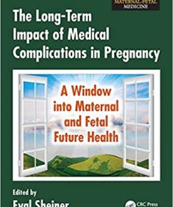 The Long Term Impact of Medical Complications in Pregnancy